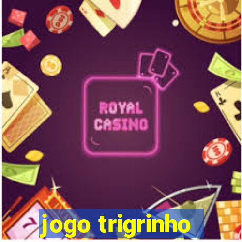 jogo trigrinho